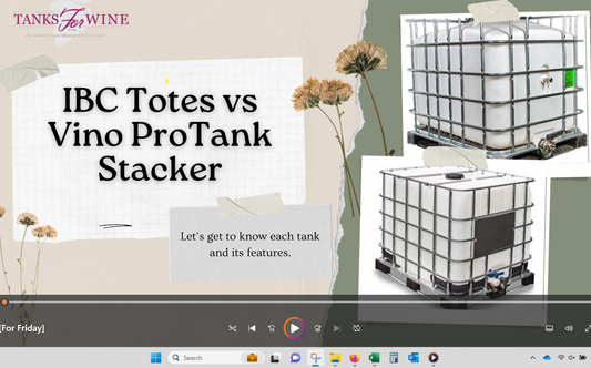 IBC Totes vs. The Vino ProTanks